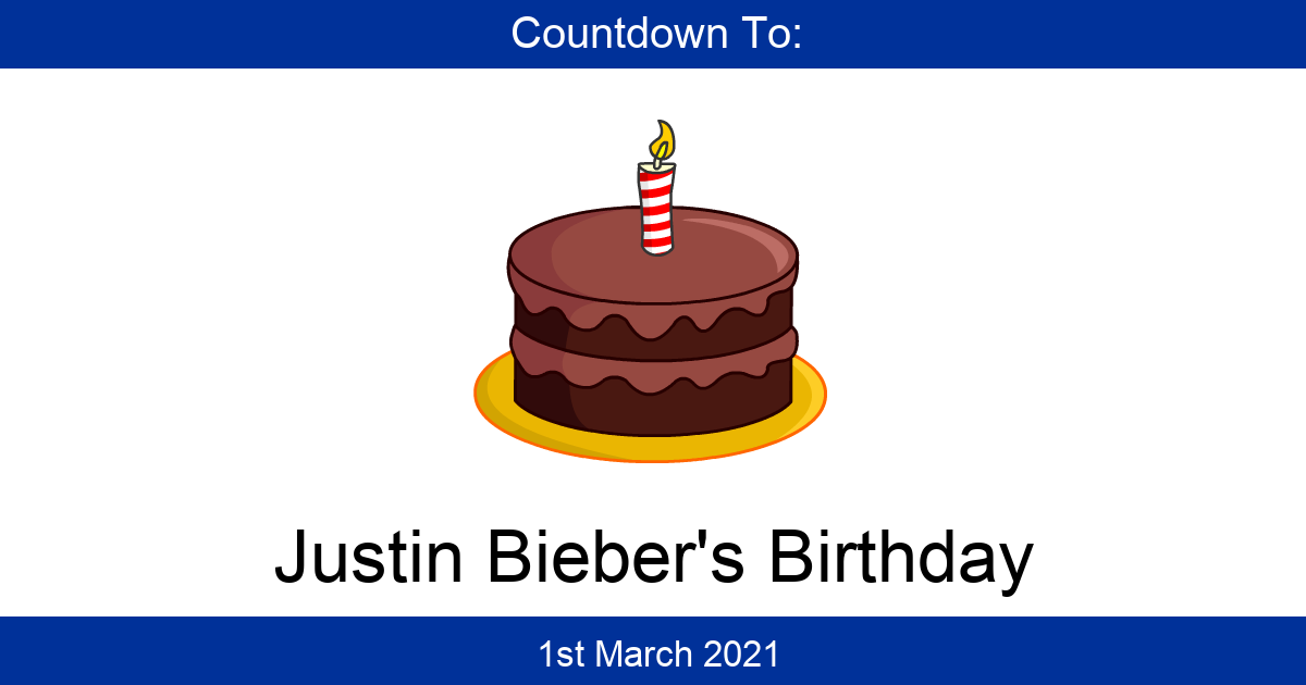 Countdown To Justin Bieber's Birthday Days Until Justin Bieber's Birthday