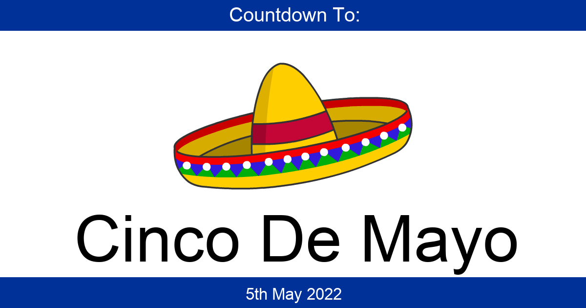 Countdown To Cinco De Mayo Days Until Cinco De Mayo