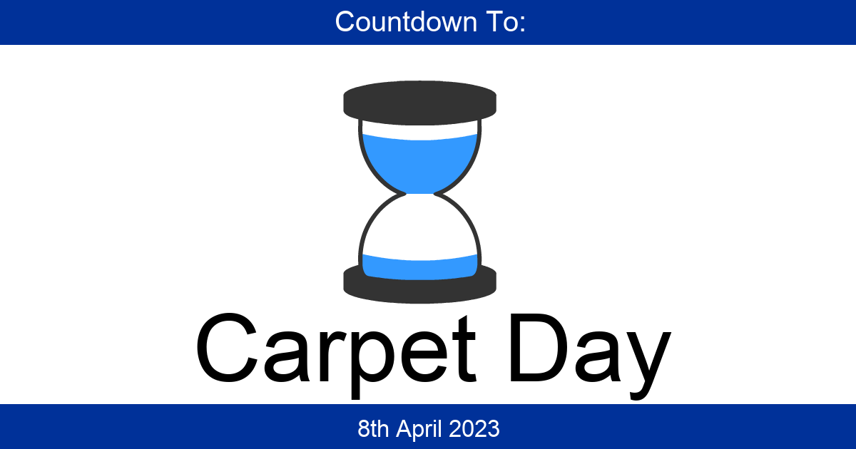 Countdown To Carpet Day Days Until Carpet Day