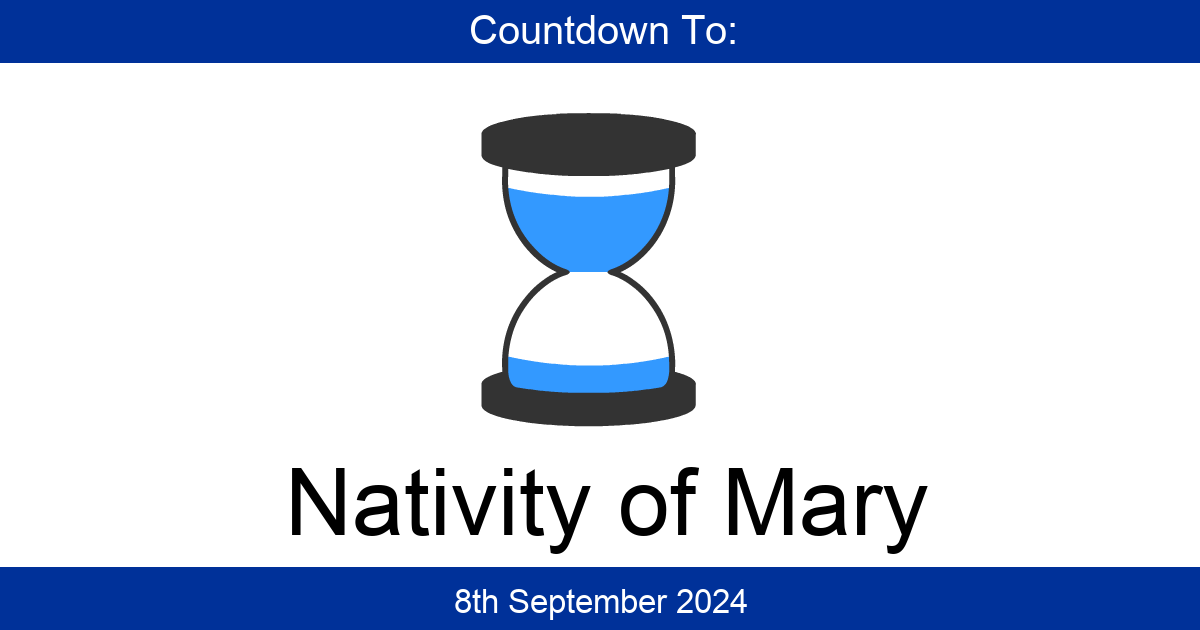 Countdown To Nativity of Mary Days Until Nativity of Mary
