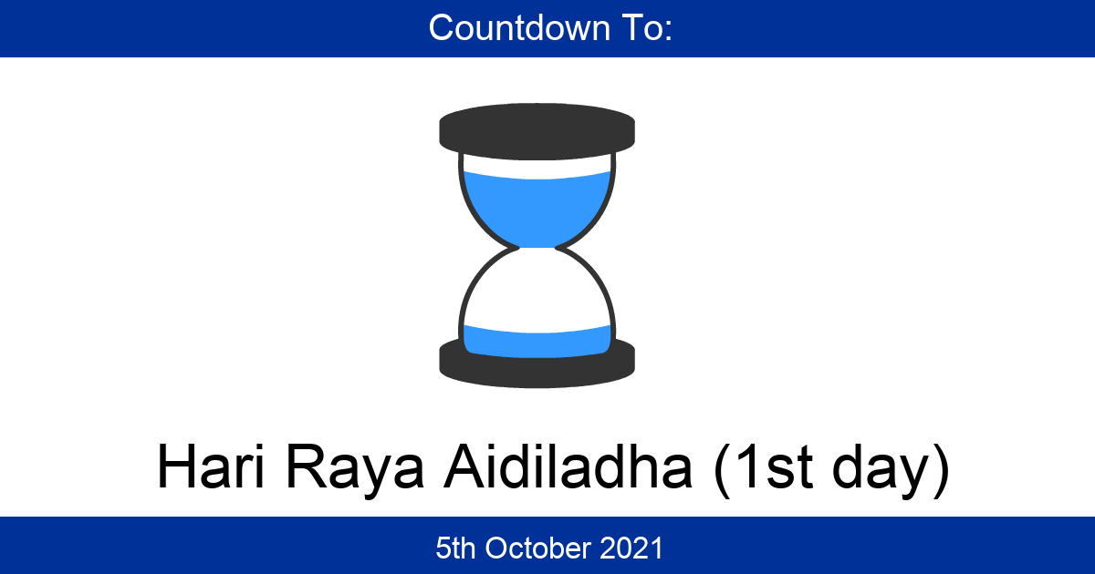 Countdown To Hari Raya Aidiladha 1st Day Days Until Hari Raya Aidiladha 1st Day