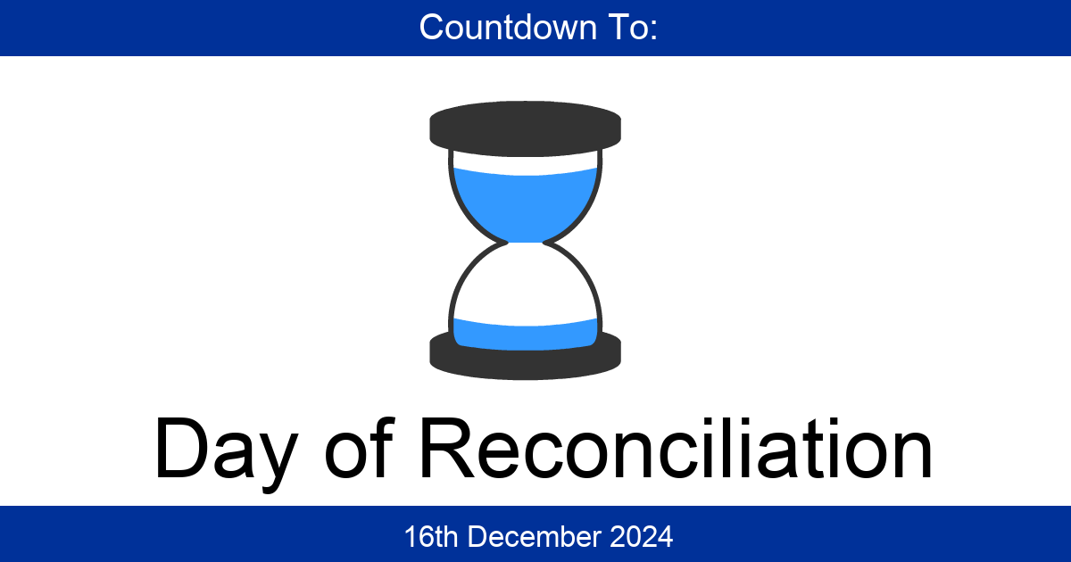 Countdown To Day of Reconciliation | Days Until Day of Reconciliation